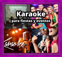 KARAOKE PARA FIESTAS en Virrey del Pino - KARAOKE en Virrey del Pino